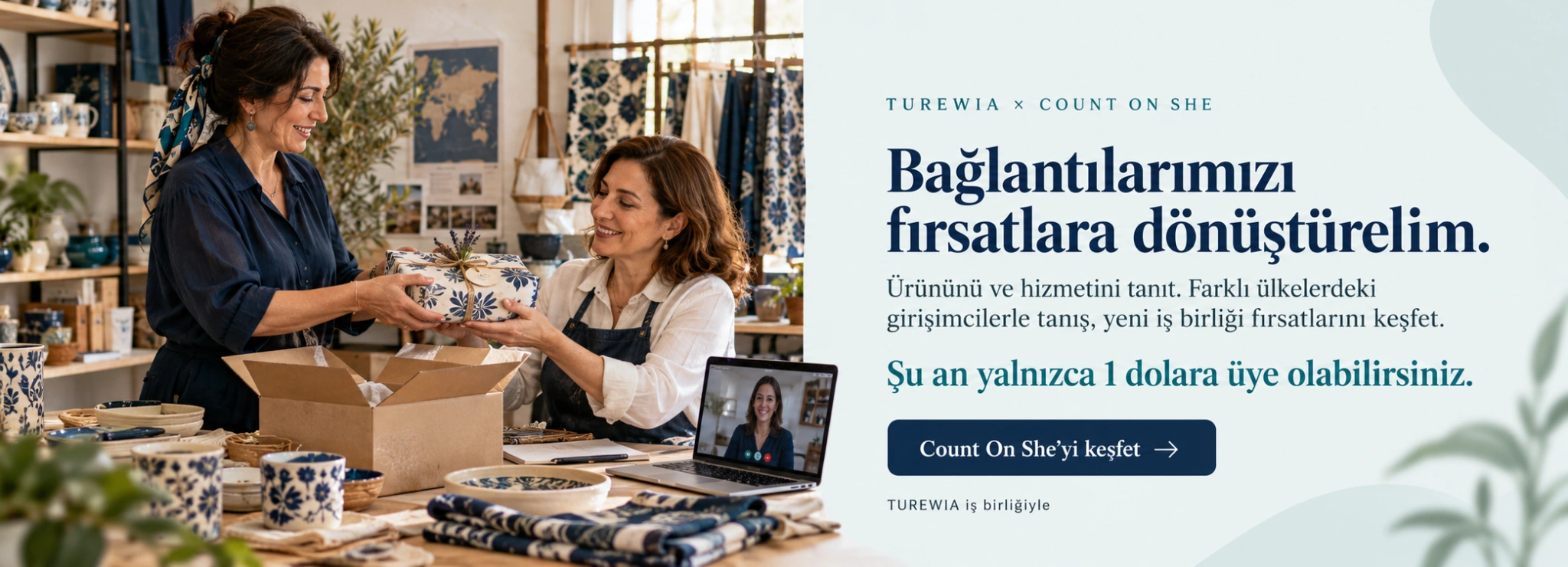 TUREWIA ve Count On She iş birliği. Ürününü ve hizmetini tanıt. Farklı ülkelerdeki girişimcilerle tanış, yeni iş birliği fırsatlarını keşfet. Şu an yalnızca 1 dolara üye olabilirsiniz. Ürünlerini paketleyen kadın girişimcileri betimleyen temsili görsel.